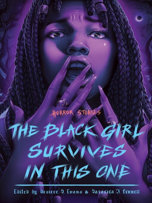 Title details for The Black Girl Survives in This One by Desiree S. Evans - Available